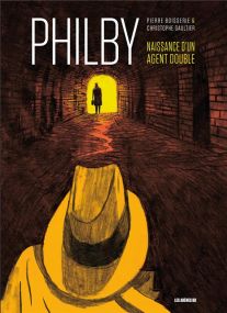 Philby ; naissance d'un agent double - Arenes