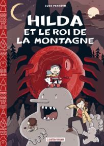 Hilda : Tome 6 - Le Roi de la montagne - Casterman