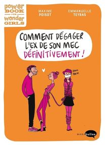 Comment dégager l'ex de son mec définitivement ! - Marabout