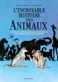 L'incroyable histoire des animaux - Arenes