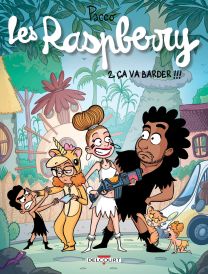 Raspberry 02 - Ça va barder !!! - Delcourt