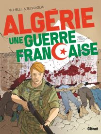 Algérie, une guerre française - Tome 02 - Glénat