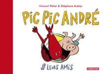 Pic Pic, André et leurs amis - Casterman