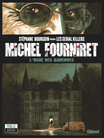Michel Fourniret - Glénat
