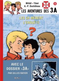 Les aventures des 3A T.9 ; les 3A mènent l'enquête - BD Must