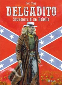 Delgadito T.2 ; souvenirs d'un rebelle - BD Must