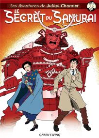 Les aventures de Julius Chancer ; l'Orchidée Arc-en-Ciel T.4 ; le secret du samouraï - BD Must