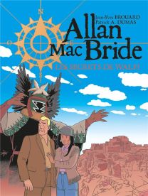 Allan Mac Bride T.2 ; les secrets de Walpi - BD Must