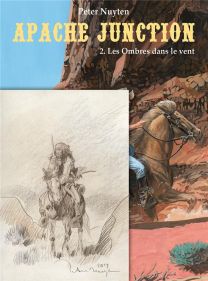Apache Junction T.2 ; les ombres dans le vent - BD Must