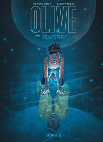 Olive - Tome 1 : Une lune bleue dans la tête - Dupuis