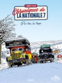 CHRONIQUES DE LA NATIONALE 7 - PAR TOUS LES TEMPS - Les éditions Paquet