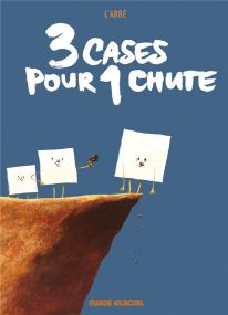 3 cases pour 1 chute - Fluide Glacial