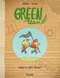 Green team T.1 ; objectif zéro déchet - Kennes Editions