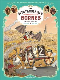 Les Spectaculaires T.4 ; les Spectaculaires depassent les bornes - Rue De Sèvres