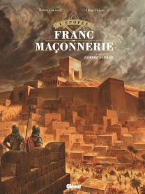 L'Épopée de la franc-maçonnerie - Tome 01 - Glénat