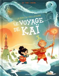 La famille Vieillepierre ; le voyage de kaï - Sarbacane