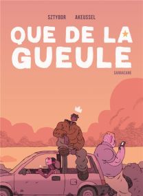 Que de la gueule - Sarbacane