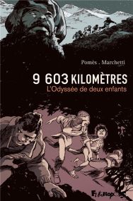 9 603 kilomètres ; l'odyssée de deux enfants - Futuropolis