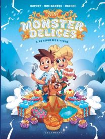 Monster Délices, Tome 1 : Le Coeur de l'hiver  - Le Lombard