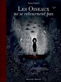 Oiseaux ne se retournent pas - Delcourt