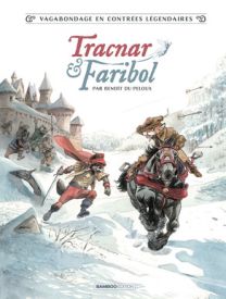 Vagabondage en contrées légendaires - Tracnar et Faribol - Bamboo