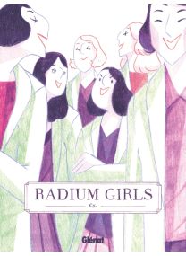 Radium Girls - Glénat