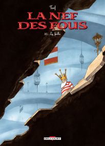 Nef des fous 10. La Faille - Delcourt