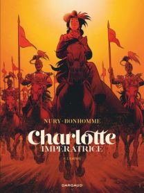 Charlotte impératrice - tome 2 - Dargaud