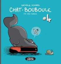 Chat-Bouboule T.4 ; fat and furious - Michel LAFON