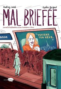 Mal briefée : journal d'acclimatation d'une trentenaire à Paris - Marabout