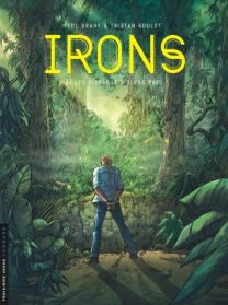 Irons, Tome 3 : Les Disparus d'Ujung Batu - Le Lombard