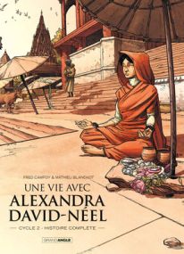 Une vie avec alexandra david-neel - Grand Angle