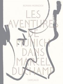 Les Aventures de Munich dans Marcel Duchamp - Dargaud