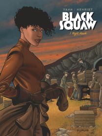 Black Squaw - Tome 1 : Night Hawk : Édition spéciale - Dupuis