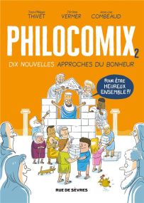 Philocomix t.2 ; 10 nouvelles approches du bonheur, pour être heureux ensemble - Rue De Sèvres