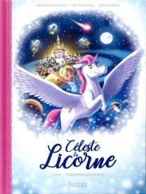 Céleste la licorne T.1 ; rallumons les étoiles - Kennes Editions
