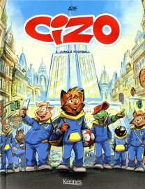 Cizo T.2 ; jungle football - Kennes Editions