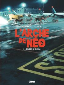 L'Arche de Néo - Tome 02 - Glénat