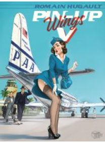 PIN-UP WINGS - TOME 5 - Les éditions Paquet