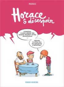 Horace, ô désespoir - Fluide Glacial