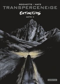 Transperceneige Extinctions - Tome 2 - Casterman