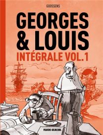 Georges et Louis romanciers ; INTEGRALE ; t.1, t.2 et t.6 - Fluide Glacial