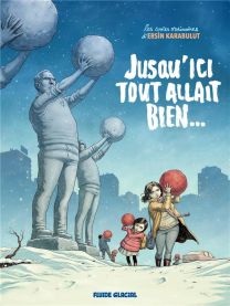 Jusqu'ici tout allait bien... - Fluide Glacial