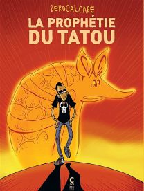 La prophétie du tatou - Cambourakis