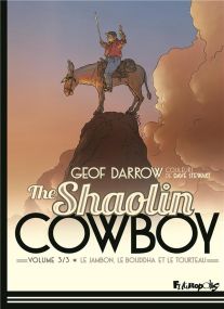 The shaolin cowboy T.3 ; le jambon, le Bouddah et le tourteau - Futuropolis