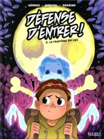 Défense d'entrer ! T.2 ; le fantôme du lac - Kennes Editions