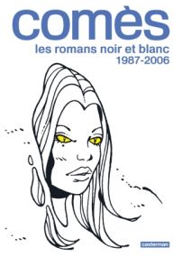 Comès, les romans noir et blanc - 1987-2006 - Casterman
