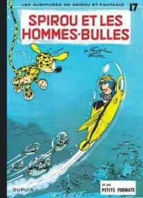 LES AVENTURES DE SPIROU ET FANTASIO T.17 - SPIROU ET LES HOMMES-BULLES - DUPUIS