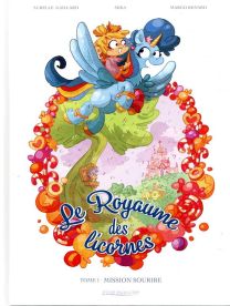 Le royaume des licornes t.1 ; mission sourire - Kennes Editions