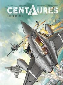 Centaures, Tome 2 : Cri de guerre - Le Lombard